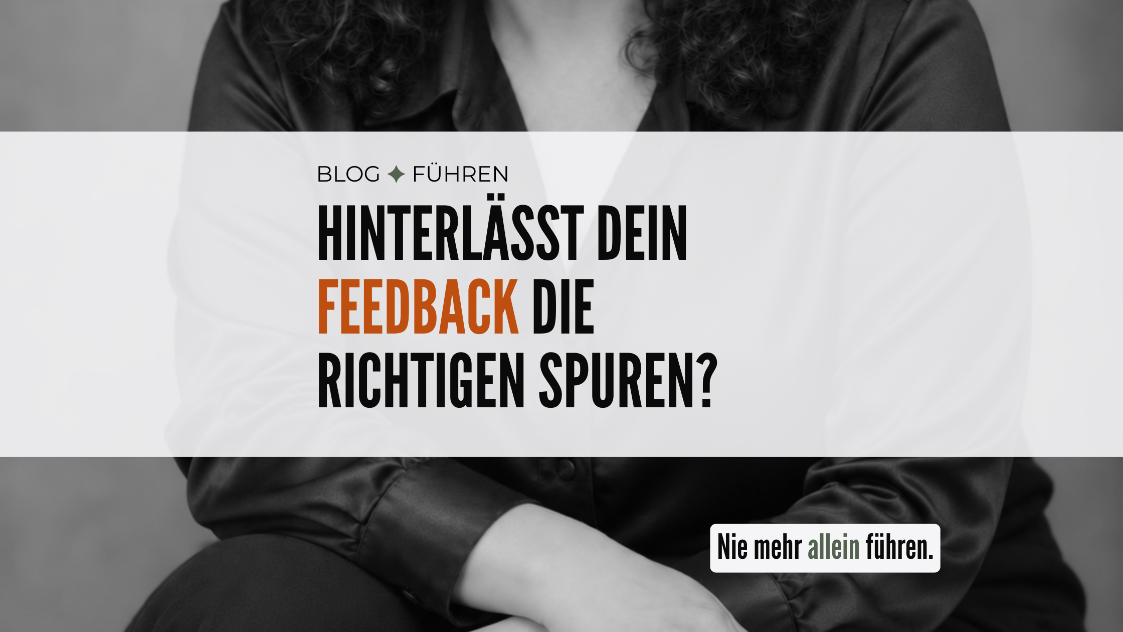 Feedback: Gut gemeint oder gut geführt?